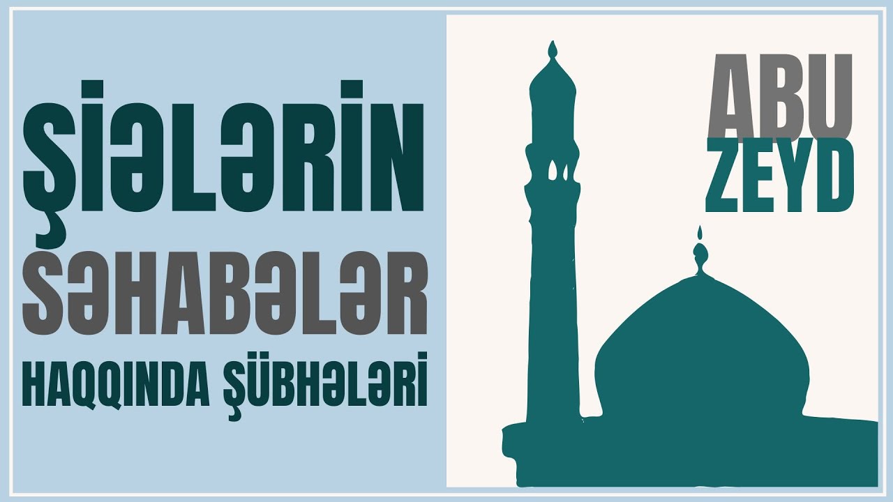 Abu Zeyd '' Şiələrin Səhabələr haqda şübhələri ''