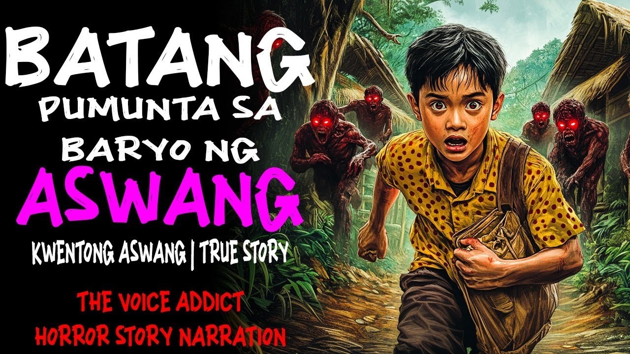 BATANG PUMUNTA SA BARYO NG ASWANG Aswang True Story