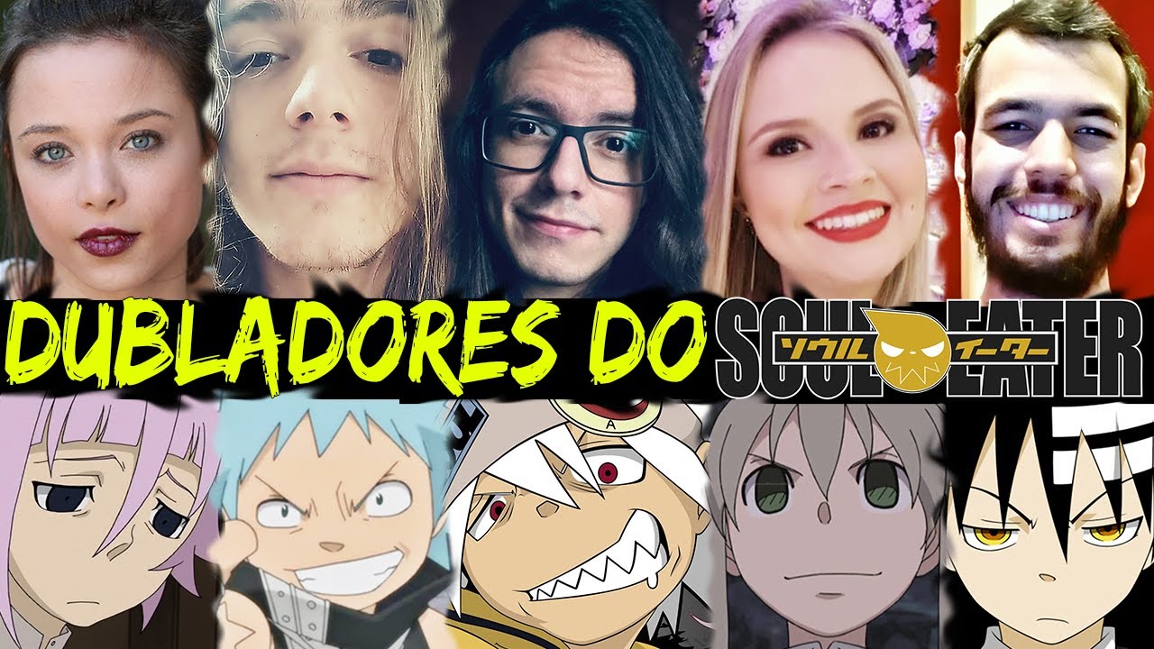 Todos os Dubladores do Anime Soul Eater