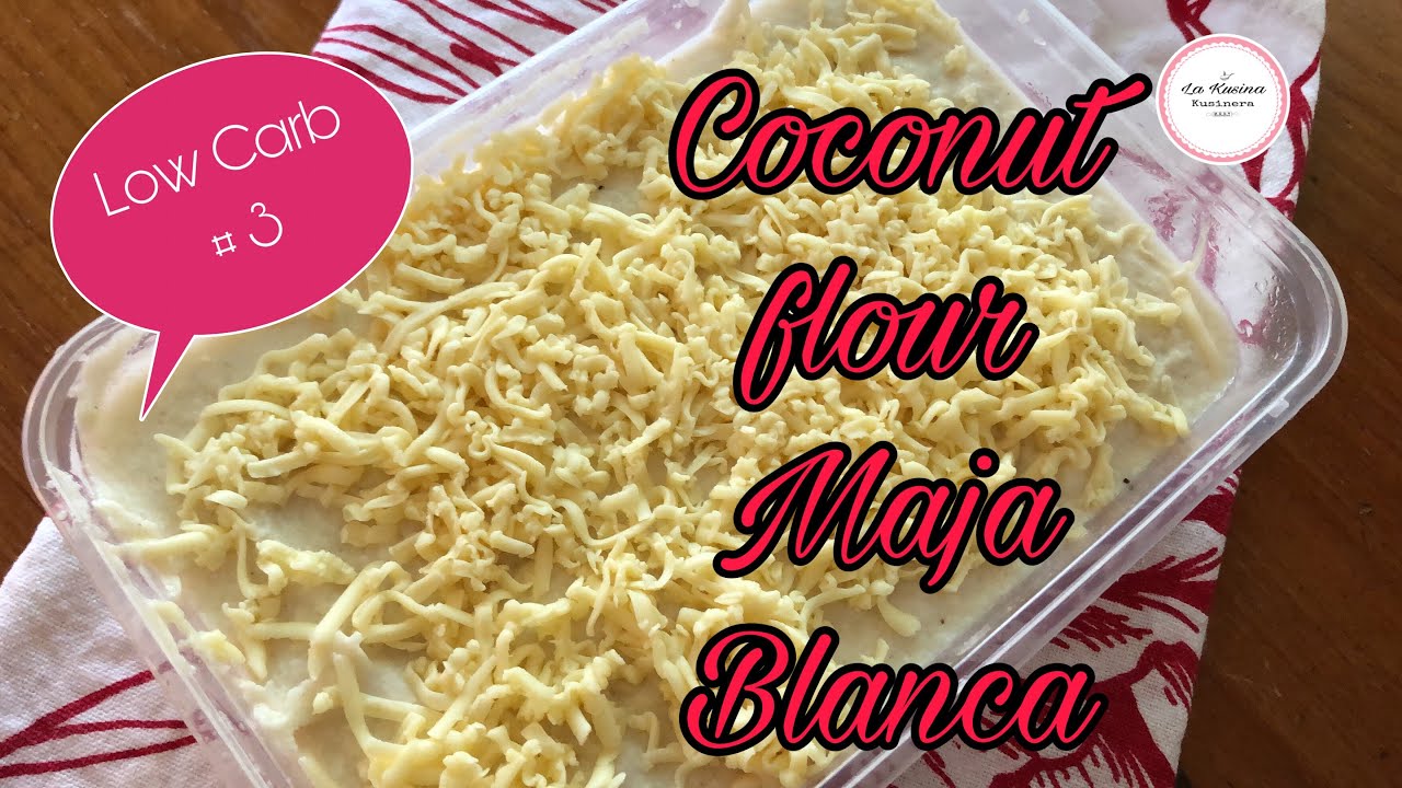 Low Carb Coconut Flour Maja Blanca | keto Friendly Recipe | La Kusina kusinera | Ep. 12