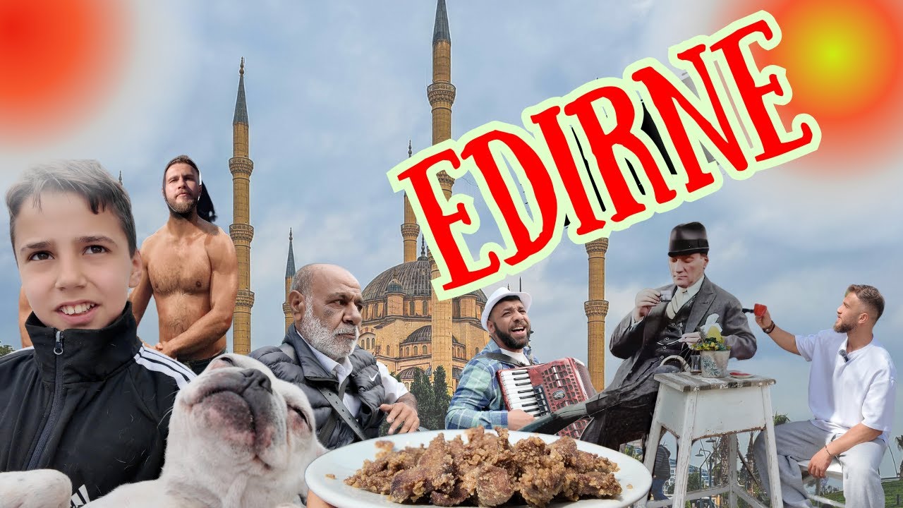 EDİRNE'nin Sokak Lezzetlerini Denedik !!  Romanlar , Yemekler, Eğlence ve Tarihi Yerler !