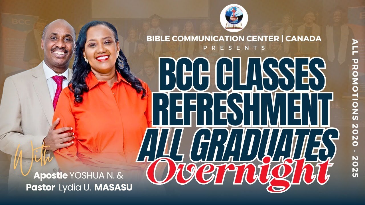 OVERNIGHT FOR BCC CANADA  CLASSES REFRESHMENT FOR ALL GRADUATES  WITH APOSTLE YOSHUA N. MASASU