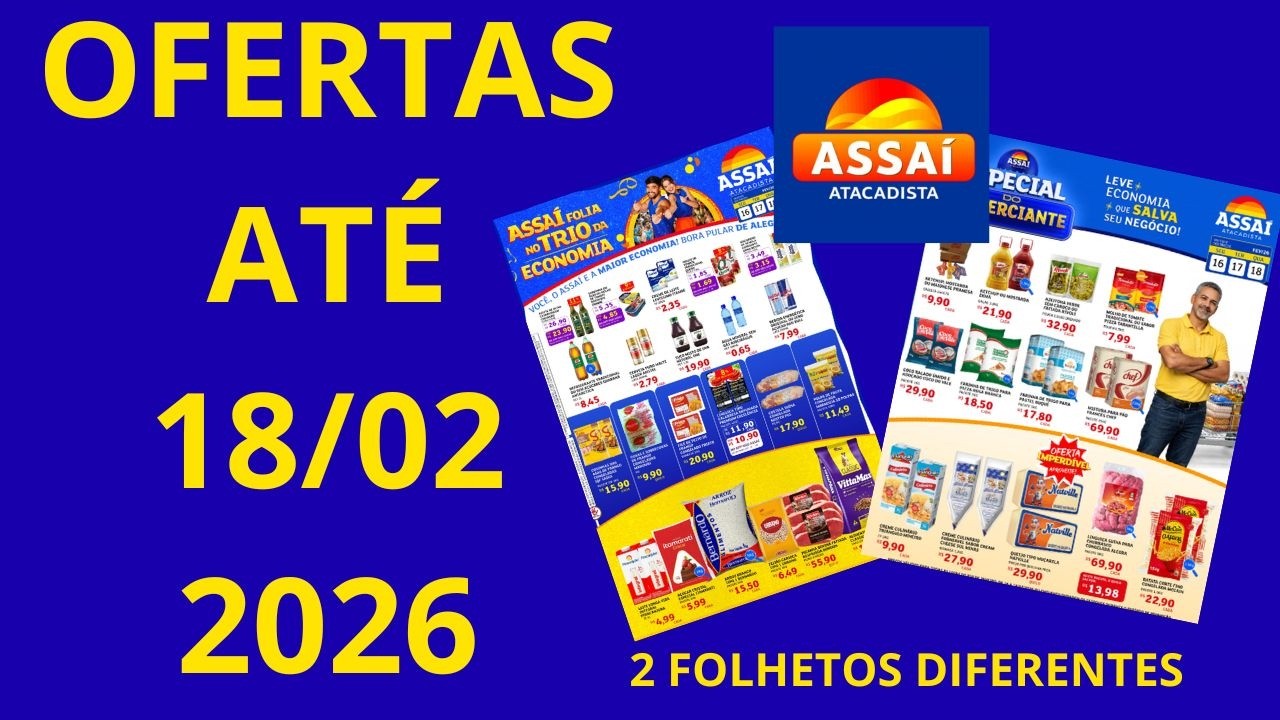 ASSAÍ ATACADISTA OFERTAS ATÉ 18 02 2026 FOLHETOS ESPECIAL DO COMERCIANTE E TRIO FOLIA RJ E AC