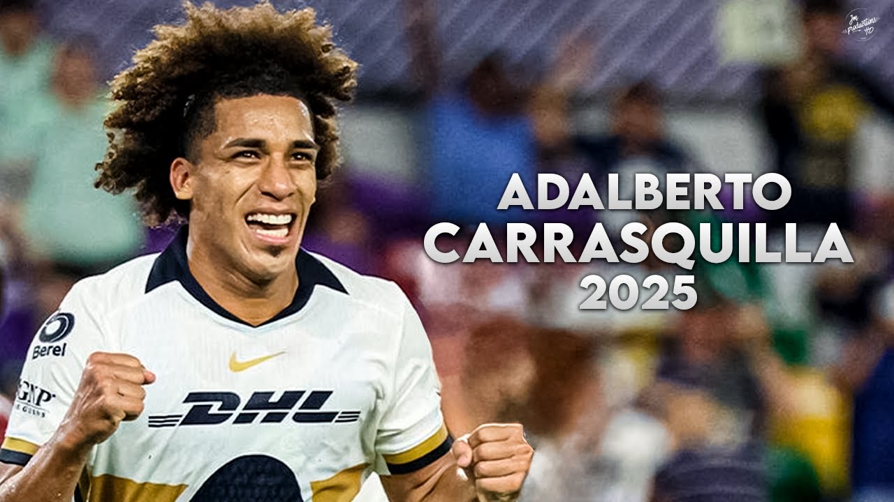 Adalberto Carrasquilla 2025 - Magic Skills, Assists & Goals - UNAM Pumas | HD