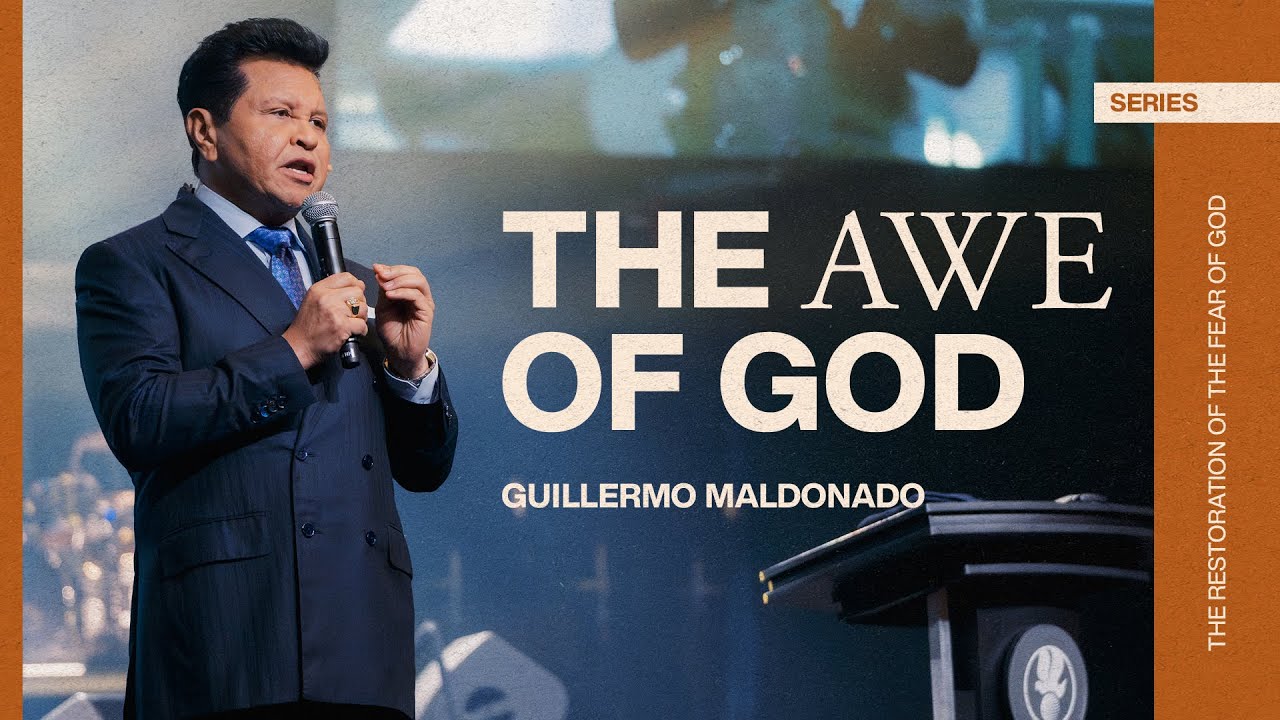 The Awe of God | Guillermo Maldonado