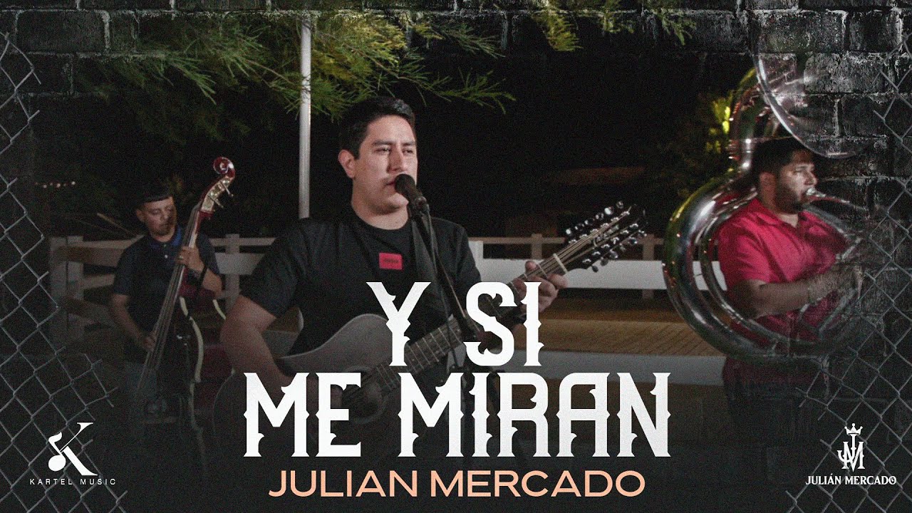 Julian Mercado - 6. Y Si Me Miran  [En Vivo 2023]