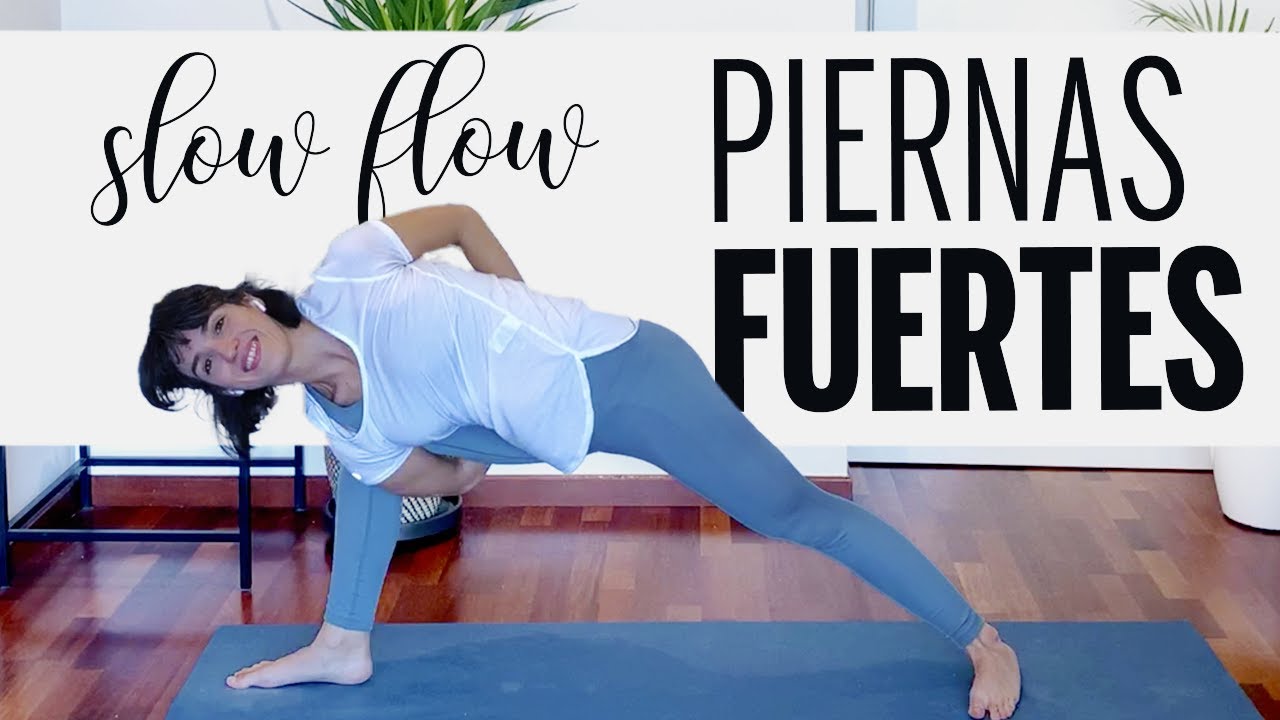 ❤️❤️YOGA PARA UNAS PIERNAS FUERTES ❤️❤️Clase Yoga Flow 25'