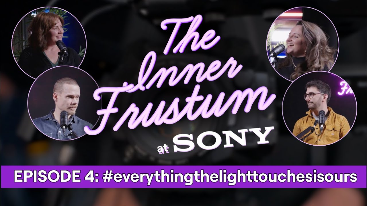 The Inner Frustum: Episode 4 - #everythingthelighttouchesisours