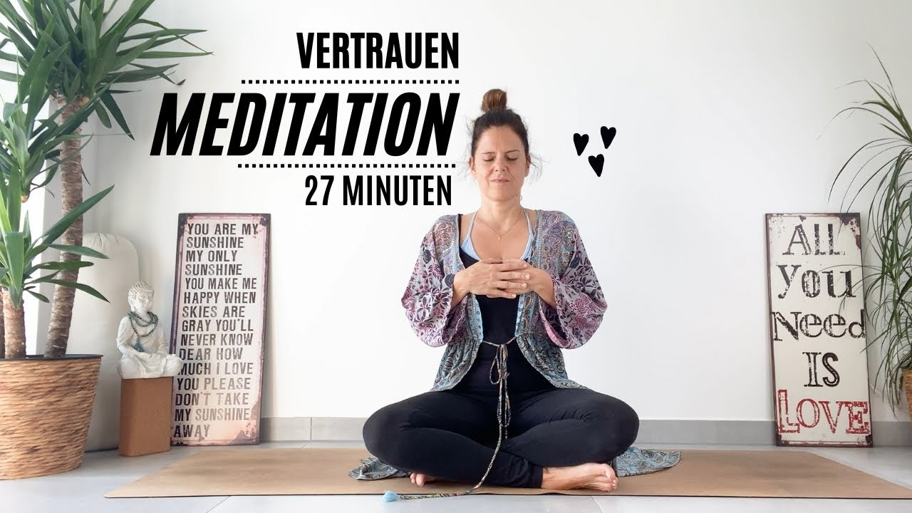 Meditation Vertrauen stärken | Zweifel & Ängste loslassen | Selbstvertrauen, Urvertrauen stärken