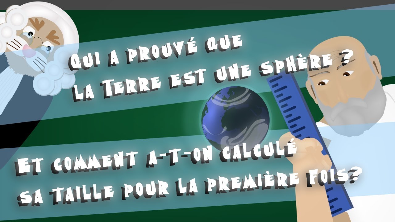 Qui a prouvé que la Terre est une sphère (pour la première fois) ?