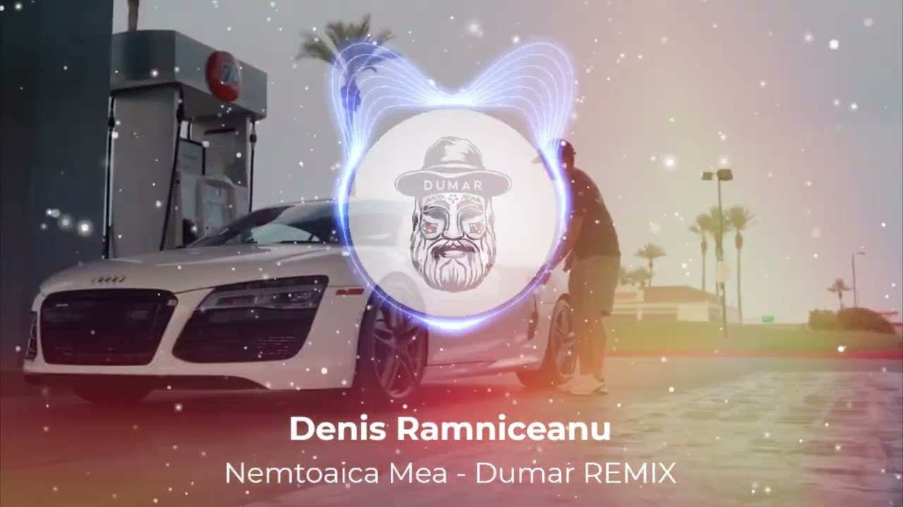 DUMAR❌️Denis Ramniceanu - Nemtoaica mea ✔️ REMIX  @bioxicstar
