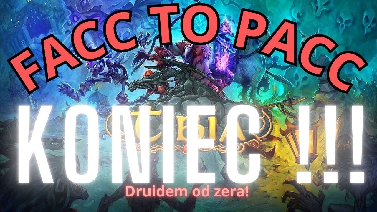Od FACC do PACC druidem od zera. KONIEC, uzbierane :)