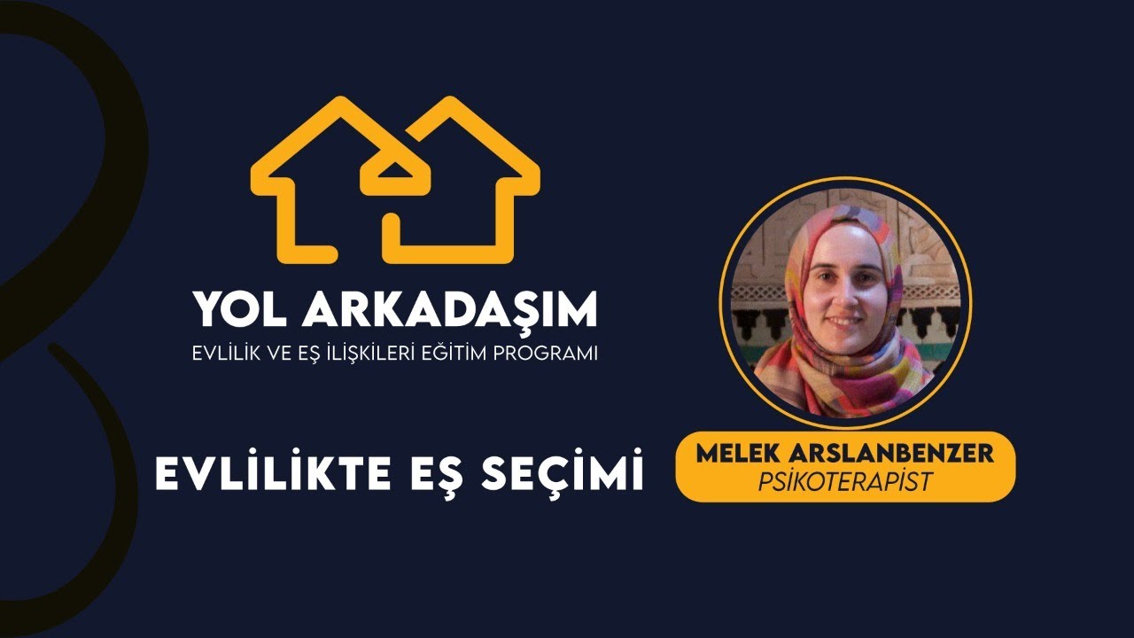 Yol Arkadaşım - Evlilikte Eş Seçimi