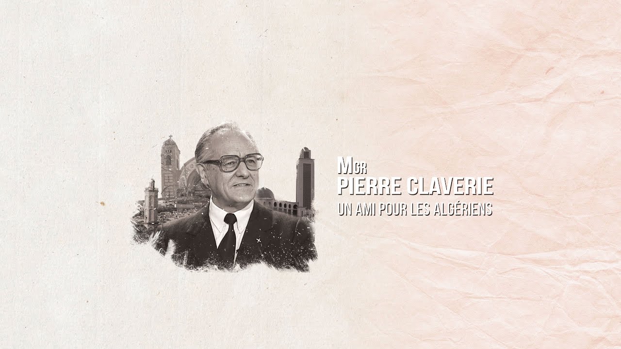 Mgr Pierre Claverie un ami pour les Alg&eacute;riens