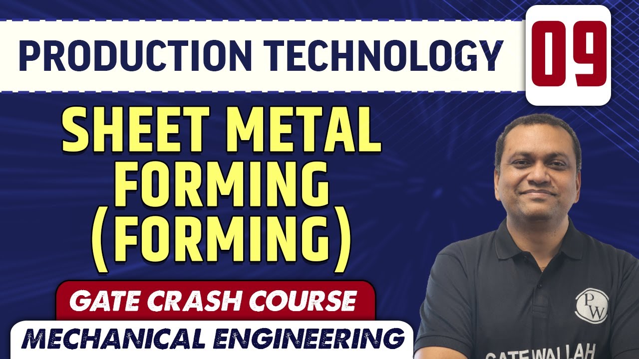 Production Technology 09 | Sheet Metal Forming (Forming) | ME | GATE Crash Course