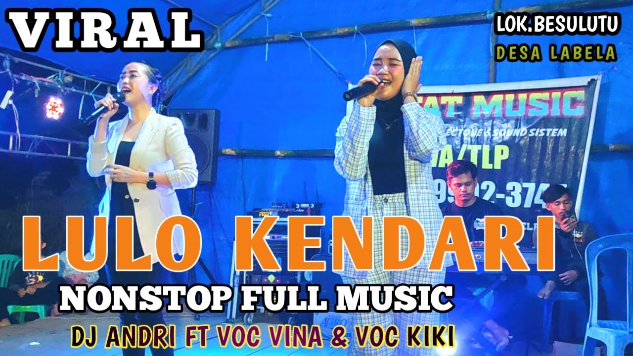 🔰VIRAL LULO KENDARI NONSTOP⏮️FULL DJ ANDRY⏩VOC VINA⏩VOC KIKI. LOK BESULUTU DESA LABELA.