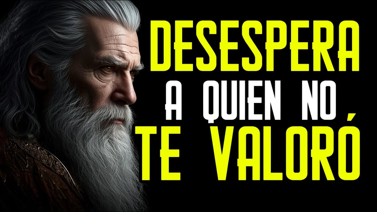 LAS 13 ACCIONES que MÁS DESESPERAN A QUIEN NO SUPO VALORARTE | Estoicismo