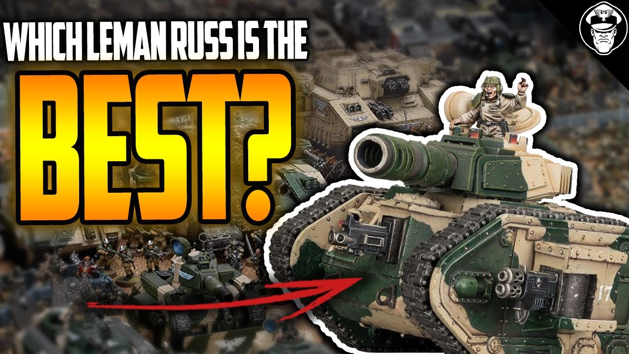 Какой танк «Леман Русс» ЛУЧШИЙ? | Astra Militarum | Warhammer 40,000