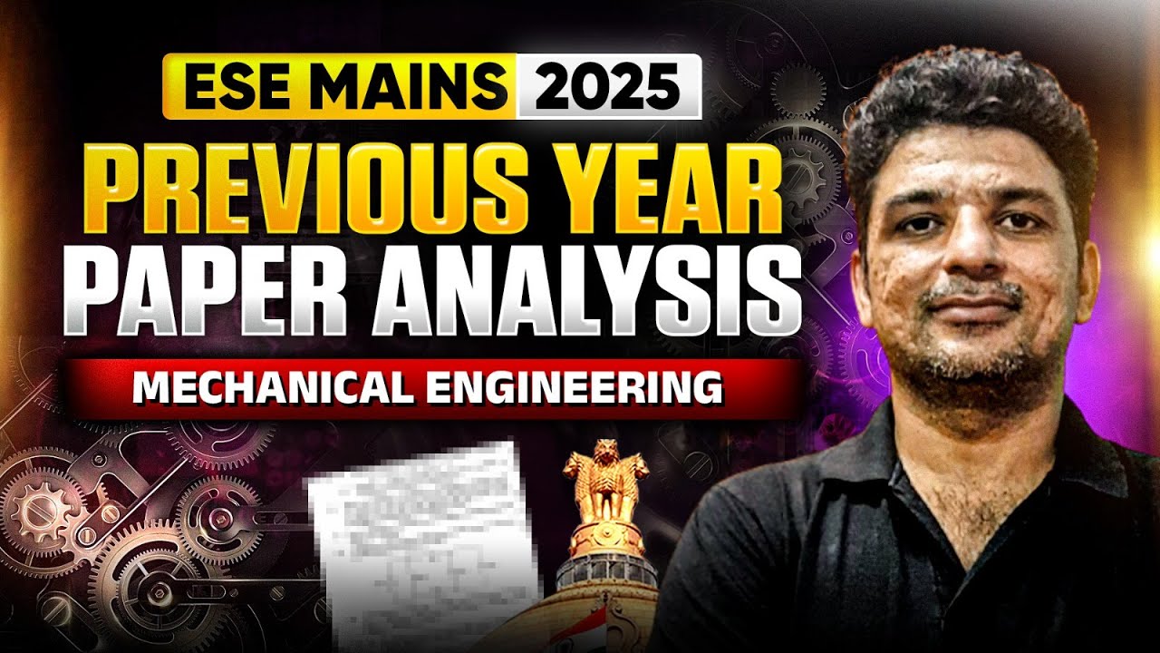 ESE Mains 2025 | Mechanical Engineering | Previous Year Paper Analysis