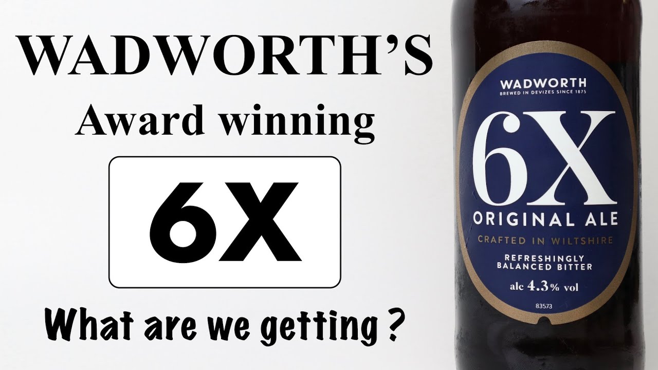 Wadworth 6X - Still a classic ?