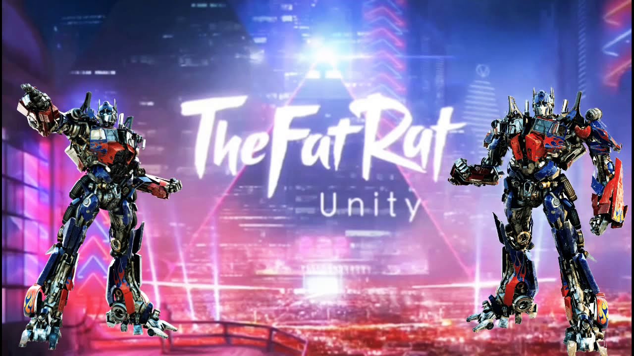 Unity TheFatRat new lyrics voice Optimus Prime.