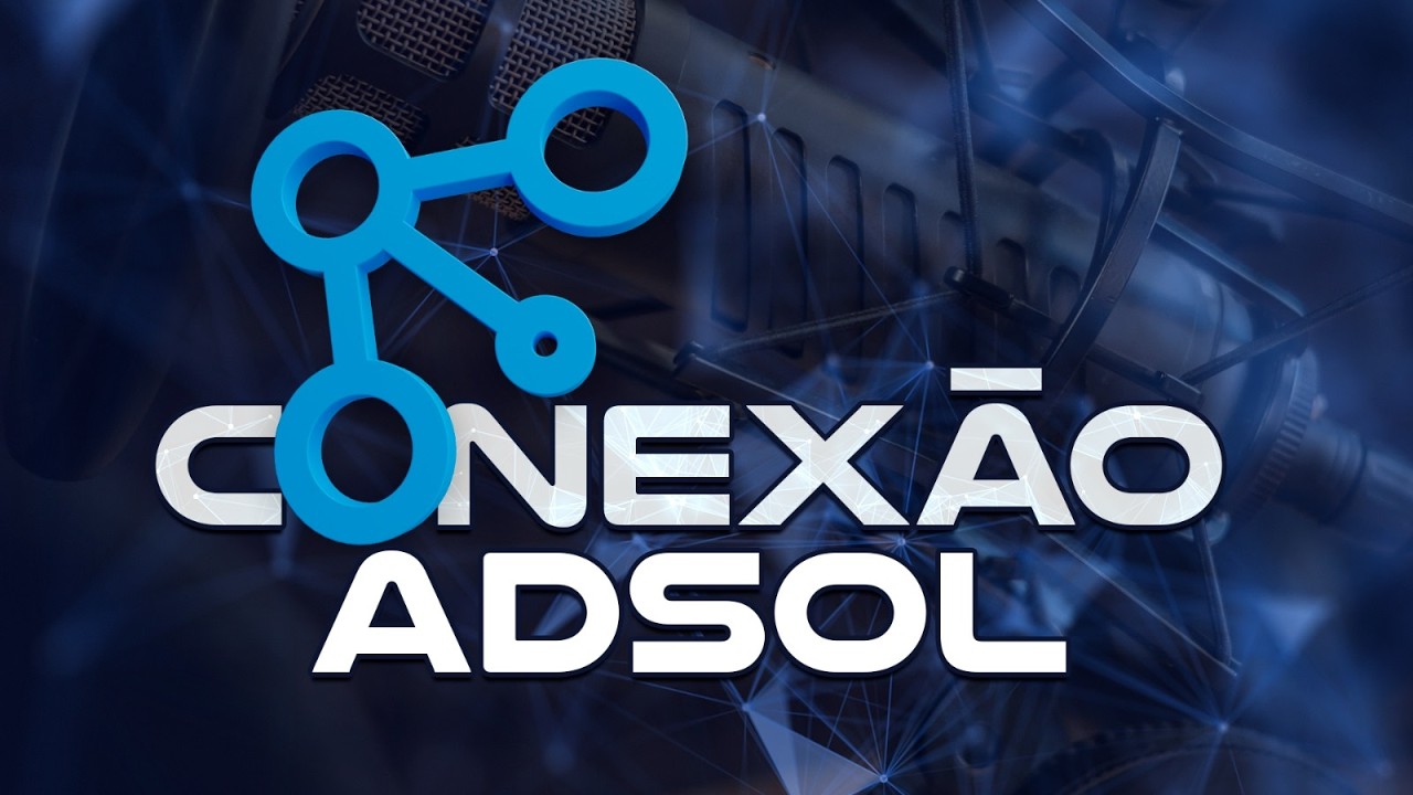 PROGRAMA CONEXÃO ADSOL - 07.03.2026