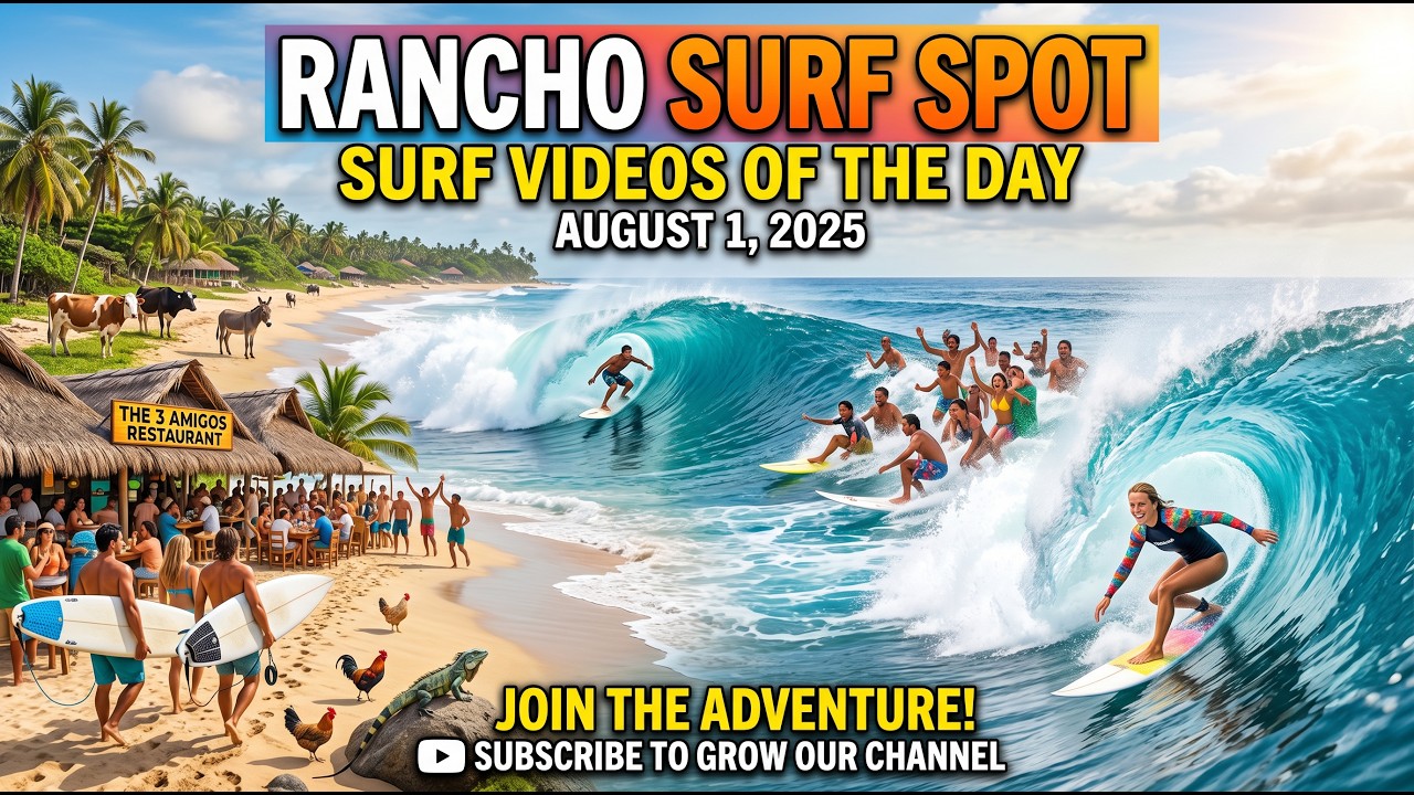 Surfing Mexico El Rancho Raw 1 agosto 2025.