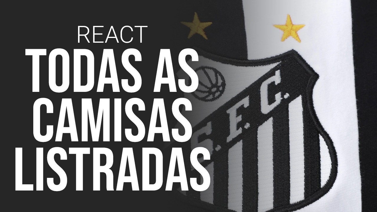 React: TODAS as CAMISAS LISTRADAS da HISTÓRIA do SANTOS!