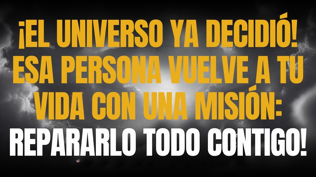¡EL UNIVERSO YA DECIDIÓ! ESA PERSONA VUELVE A TU VIDA CON UNA MISIÓN: REPARARLO TODO CONTIGO!