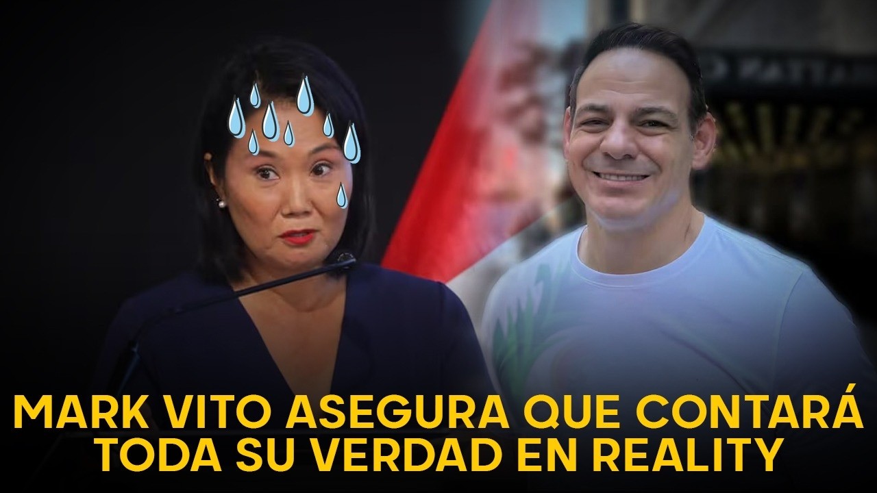 Mark VITO rompe el SILENCIO de a&ntilde;os y pone en JAQUE la cuarta CANDIDATURA de KEIKO FUJIMORI