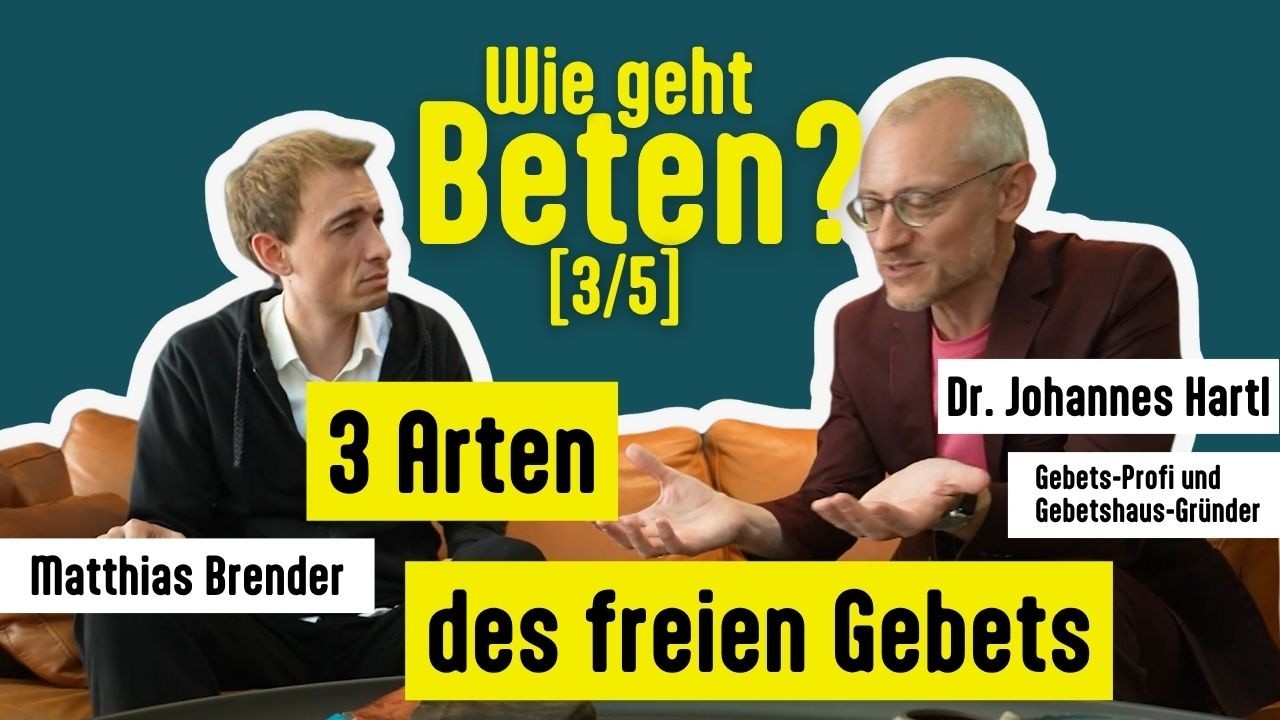 3 Arten des freien Gebets | Wie geht beten? mit Dr. Johannes Hartl [3/5]