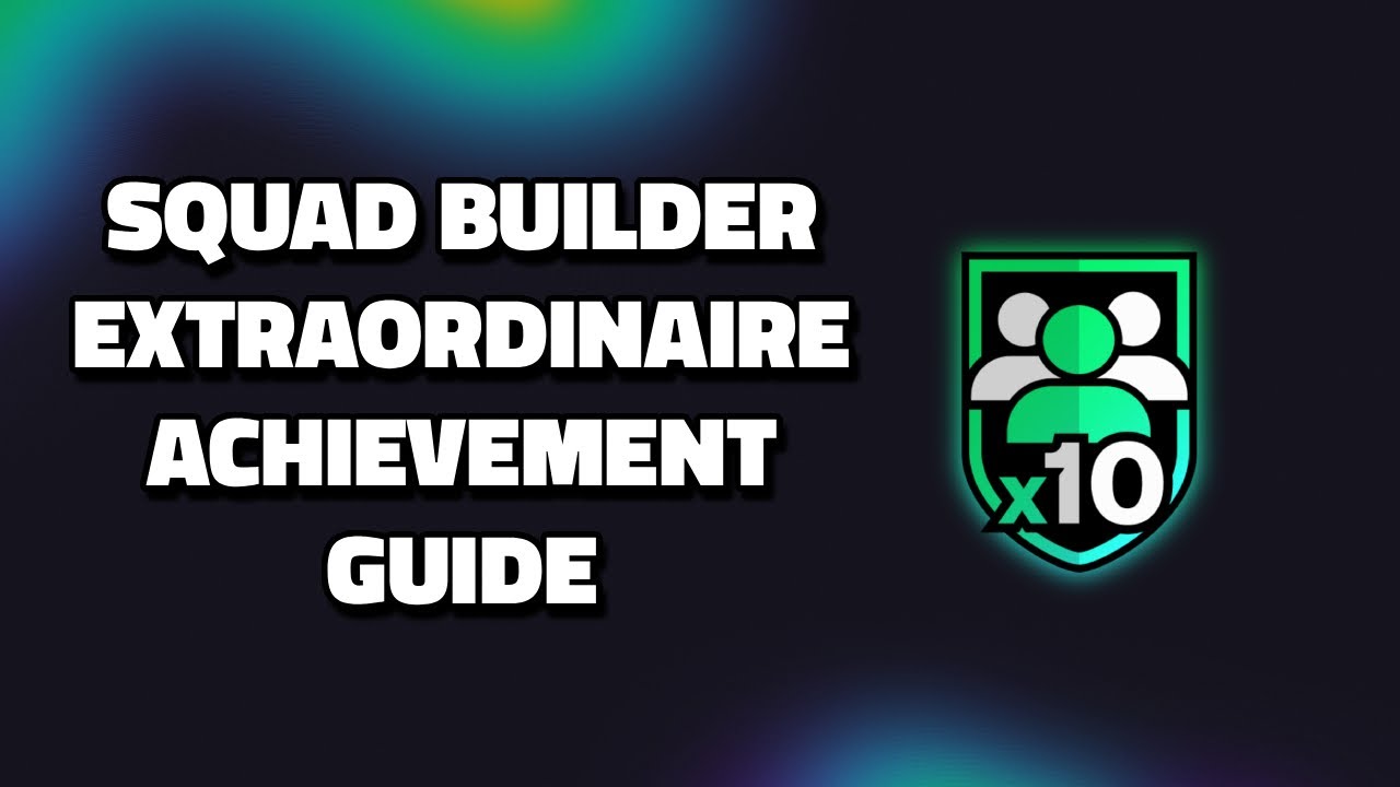 Руководство по получению трофеев и достижений в FC 26 Squad Builder Extraordinaire