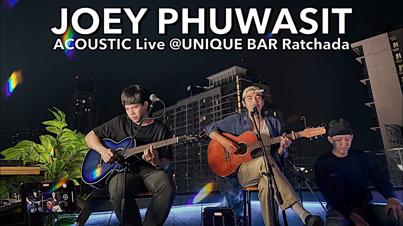 JOEY PHUWASIT [ Full ] | ACOUSTIC Live @UNIQUE BAR Ratchada