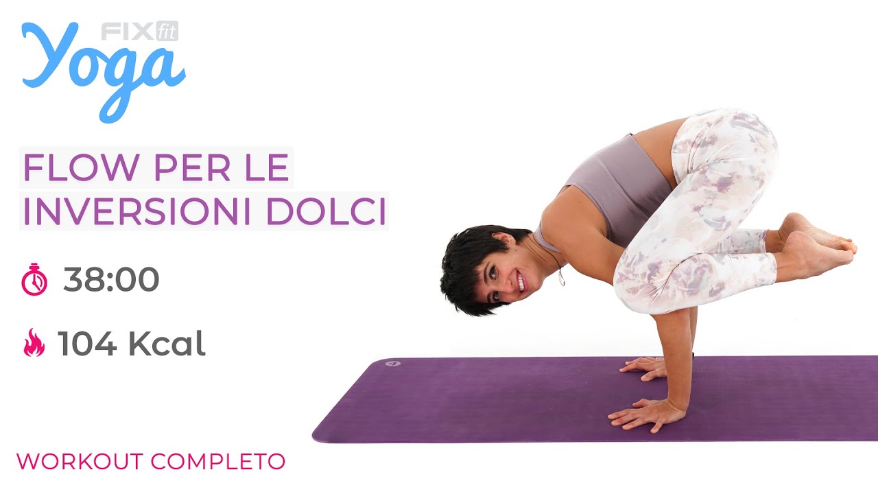 Lezione di Yoga: Flow Per Le Inversioni Dolci