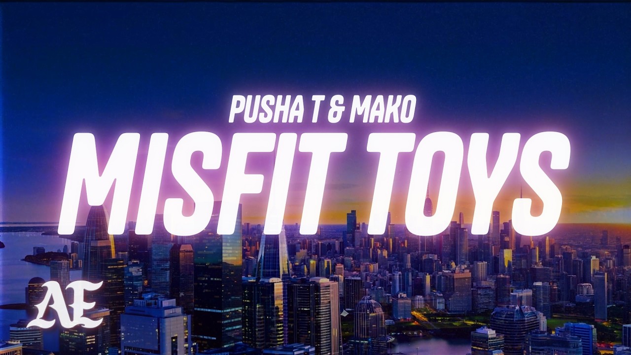 Pusha T & Mako - Misfit Toys (Lyrics)