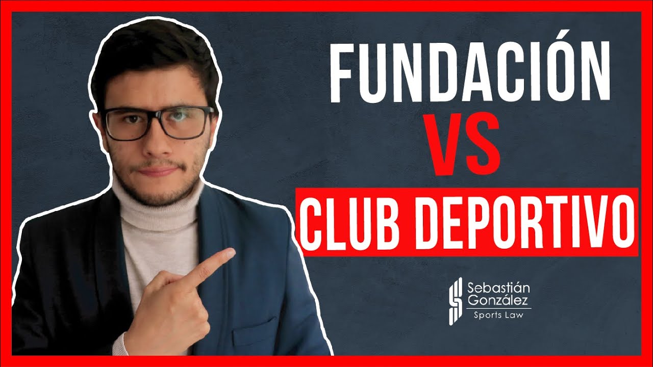 Cómo crear una fundación   Diferencia entre Fundación y Club Deportivo
