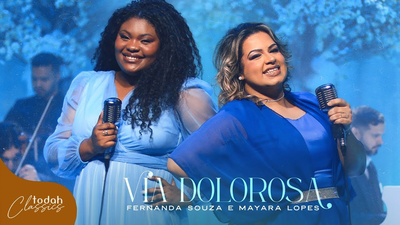 Fernanda Souza e Mayara Lopes | Via Dolorosa [Clipe Oficial]
