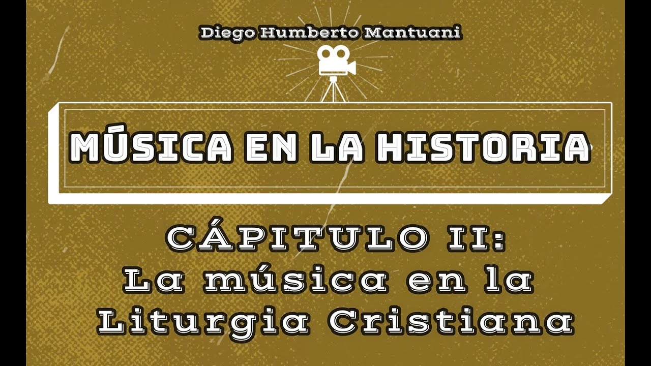 Música en la Historia - Capítulo 2: La música en la liturgia cristiana