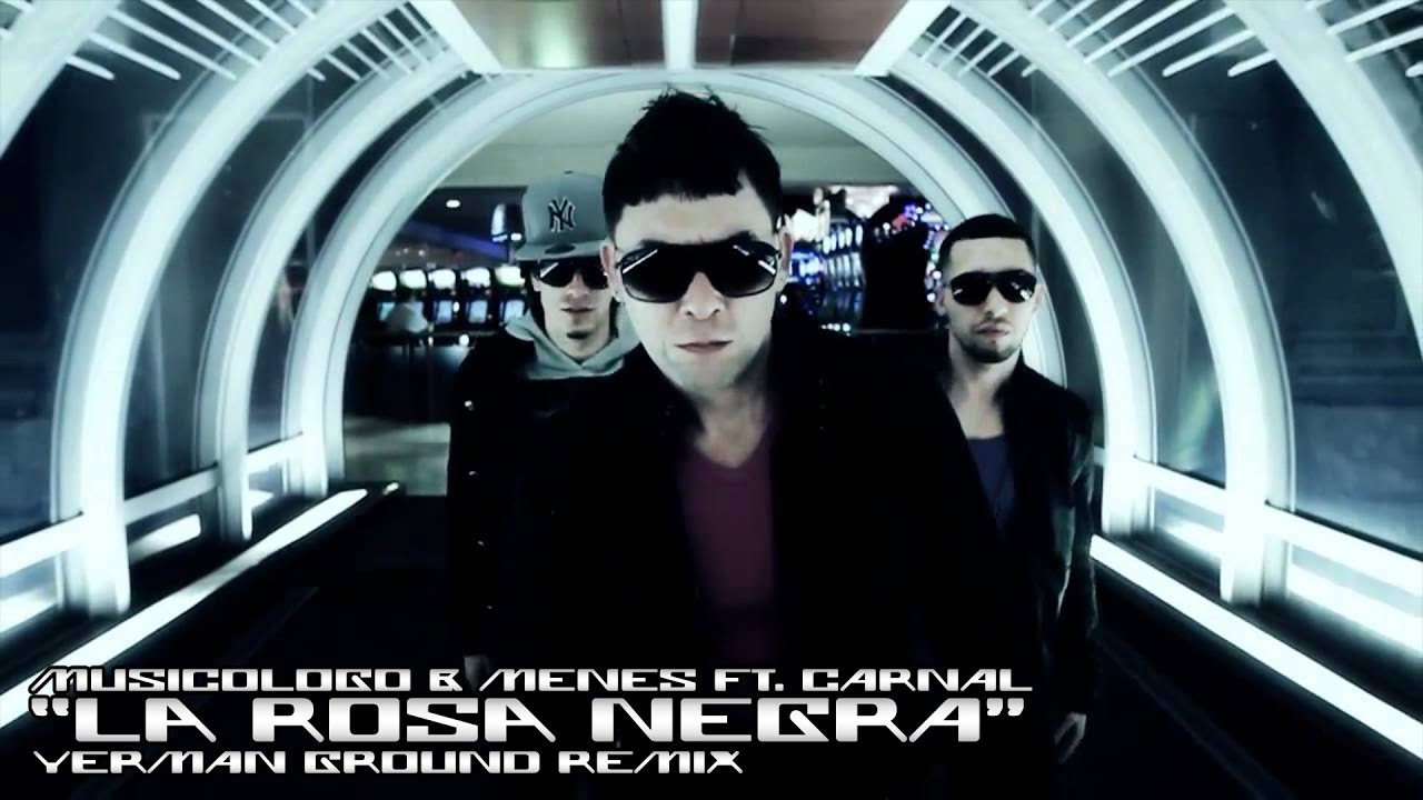 Musicologo & Menes ft. Carnal - La Rosa Negra (Yerman Ground Remix)