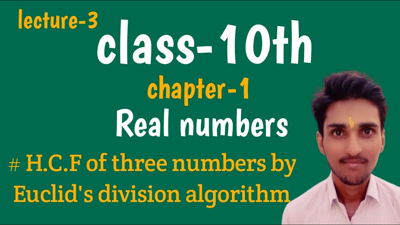 CLASS-10TH, MATHS | CH-1, REAL NUMBERS(LECTURE-3) | H.C.F. OF THREE NUMBERS BY EUCLID