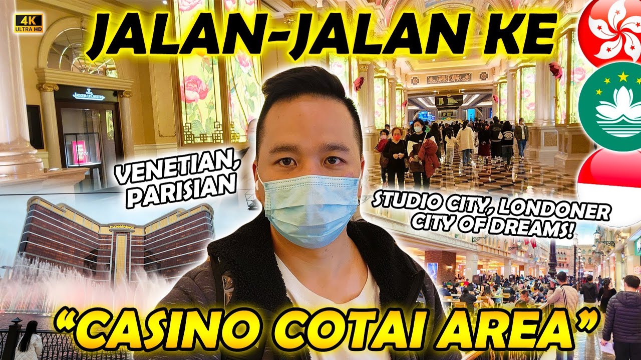 JALAN-JALAN KE CASINO COTAI (VENETIAN, PARISIAN, STUDIO CITY, LONDONER, CITY OF DREAMS)