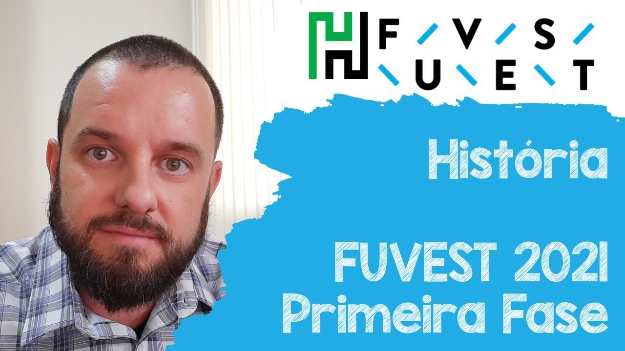 RESOLUÇÃO Fuvest 2021História (Gabarito Comentado - Primeira Fase)