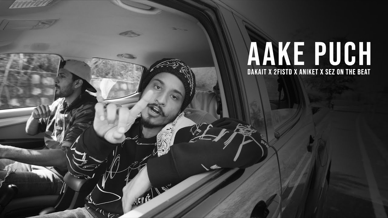 AAKE PUCH | DAKAIT X 2FISTD X ANIKET X SEZ ON THE BEAT | BLACK LABEL MIXTAPE | OFFICIAL MUSIC VIDEO