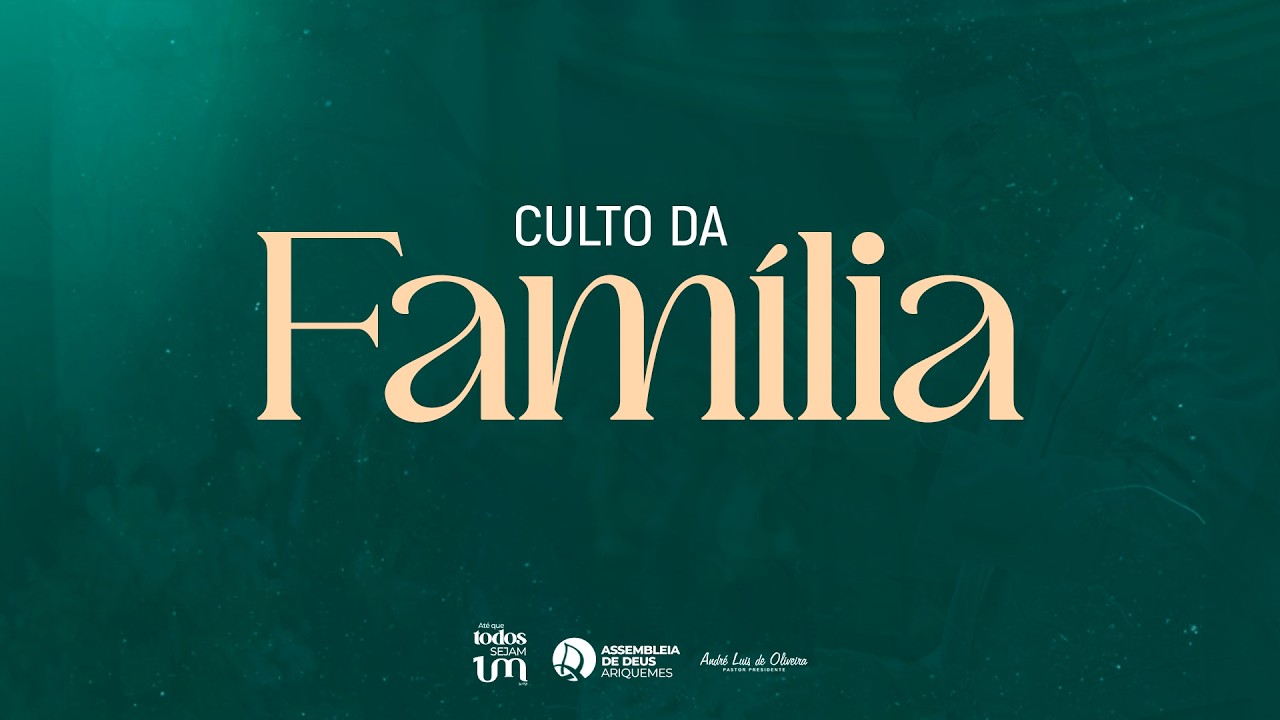 CULTO DA FAMÍLIA | ACESSÍVEL EM LIBRAS | AO VIVO 15/02/2026 | IEADARI TV