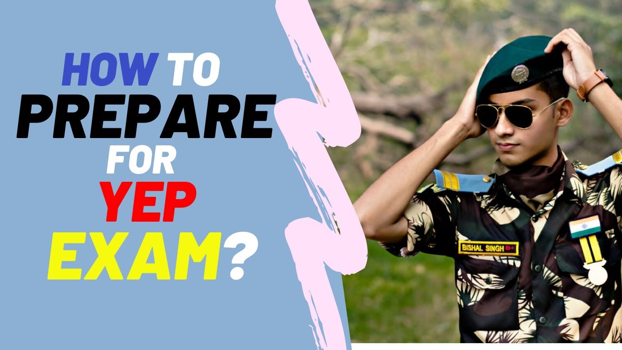 HOW TO PREPARE FOR YEP & BEST EXAM IN NCC? STRATERGY BY BEST CADET BISHAL SINGH [YEP SRILANKA ]