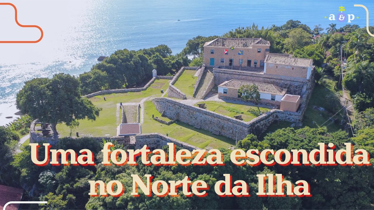 Visitamos a Fortaleza de São José da Ponta Grossa, em Florianópolis/SC