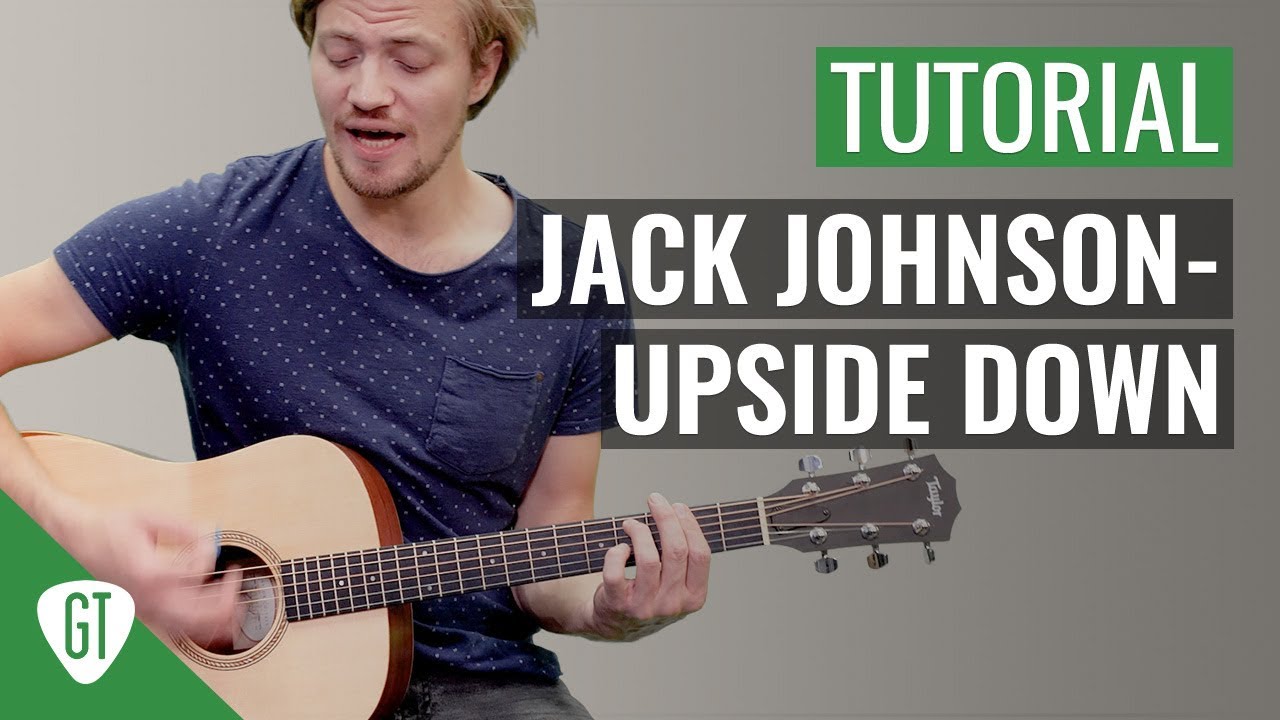 Jack Johnson - Upside Down | Gitarren Tutorial Deutsch