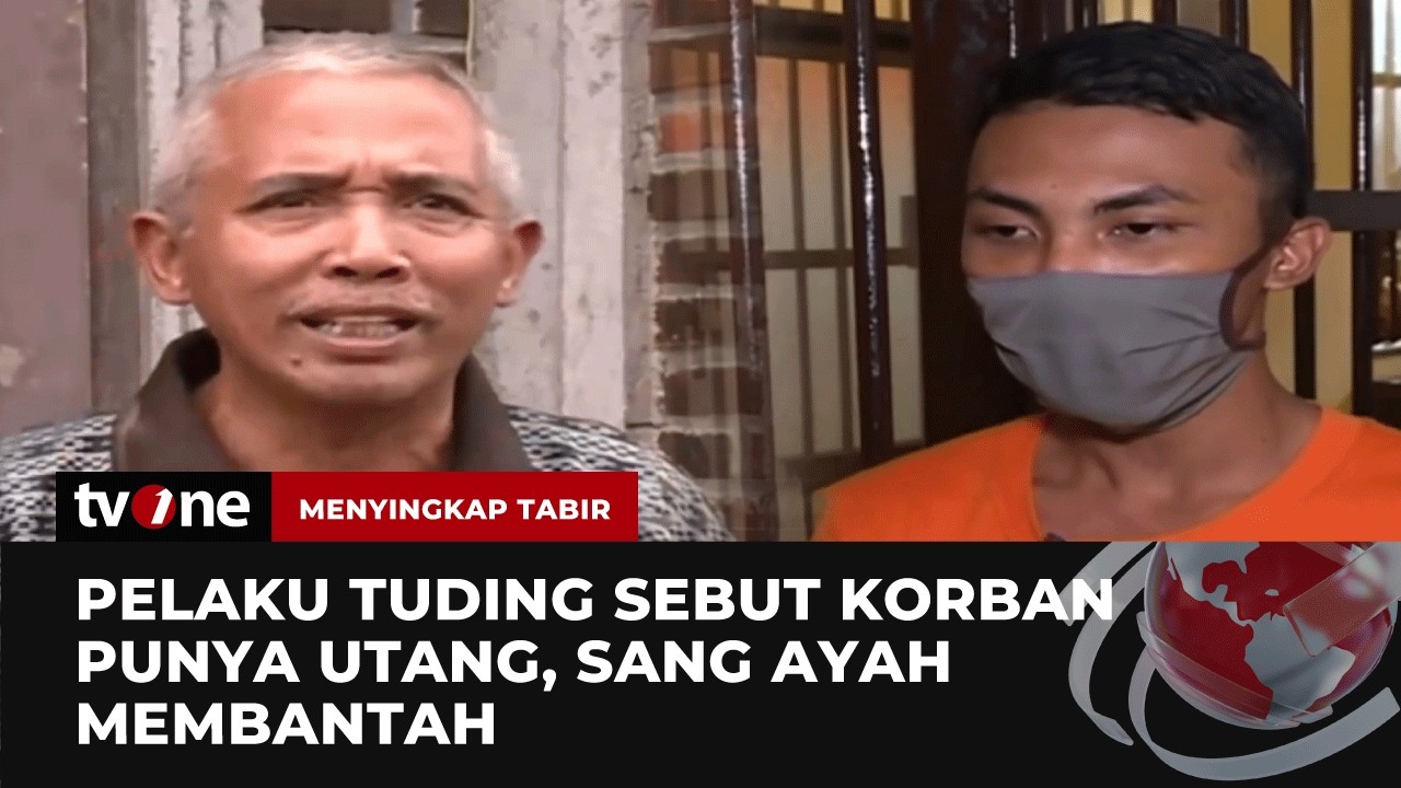 Ayah Korban Pembunuhan Bantah Anaknya Pinjam Uang Puluhan Juta ke Pelaku | Menyingkap Tabir tvOne