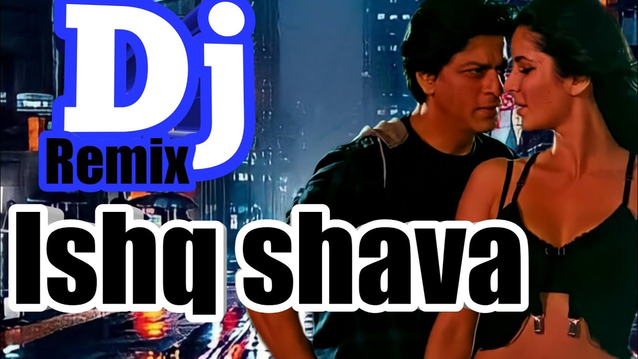 Lagu india/dj remix ishq shava