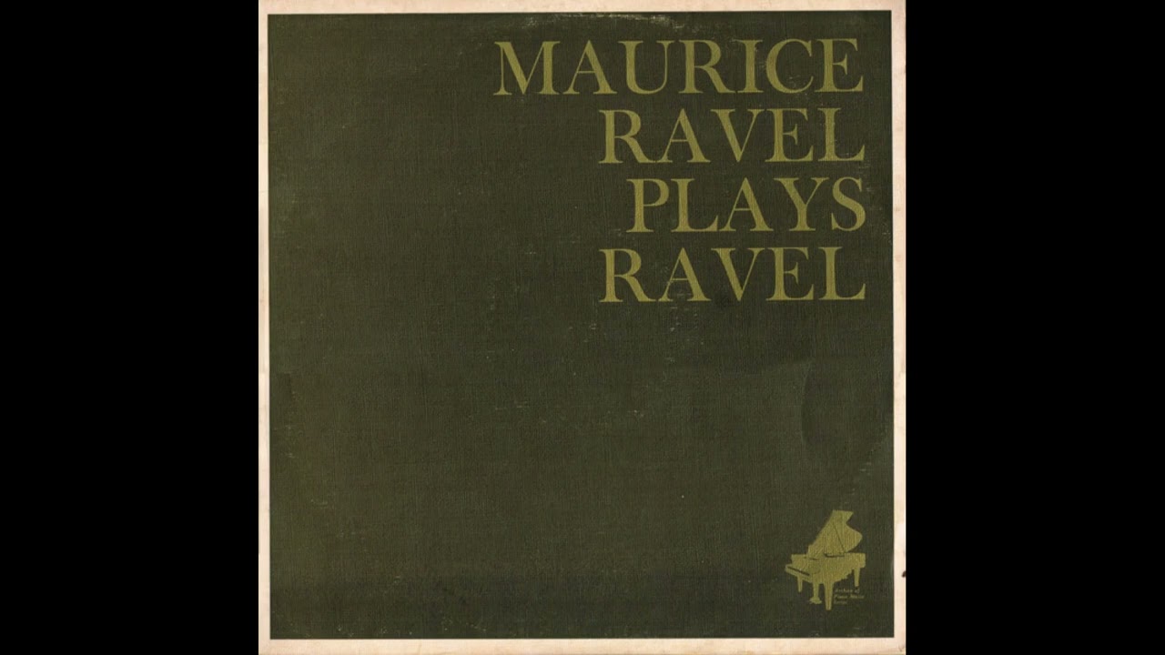 Maurice Ravel plays Ravel